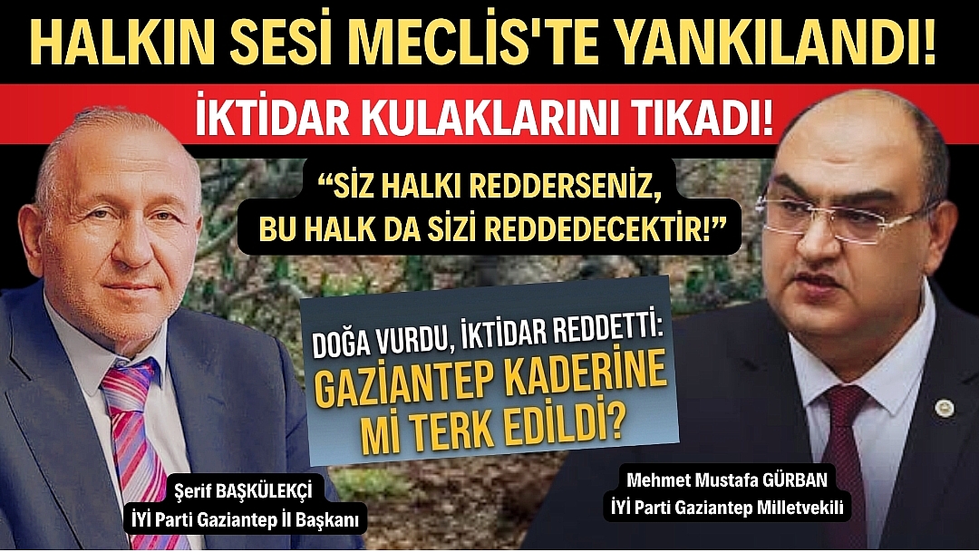 HALKIN SESİ MECLİS’TE YANKILANDI, İKTİDAR KULAKLARINI TIKADI!