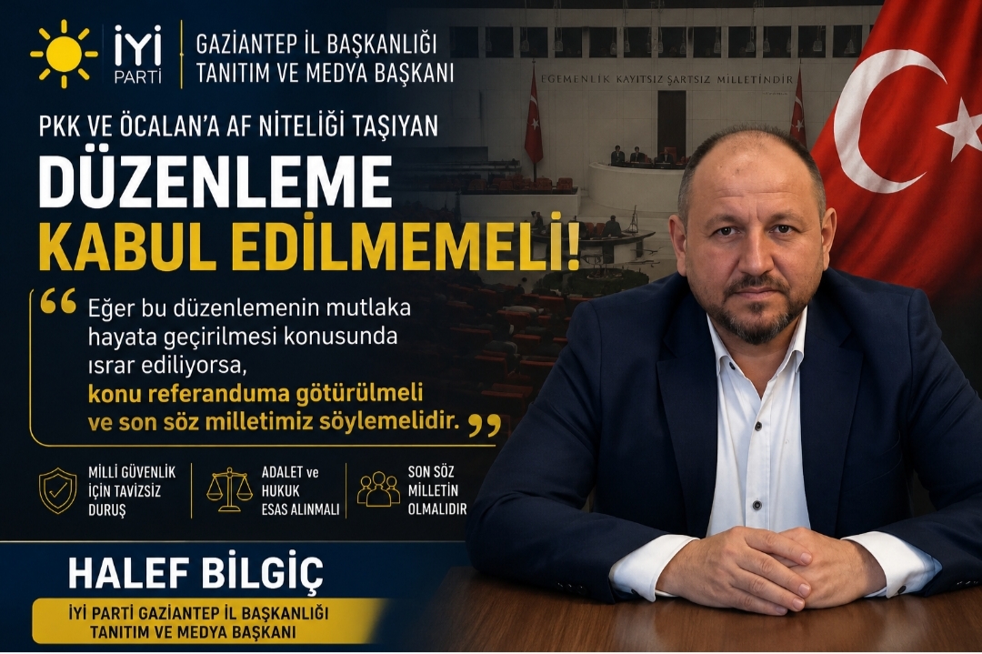 Halef Bilgiç“Böylesine Kritik Bir Düzenleme Kabul Edilmemelidir”