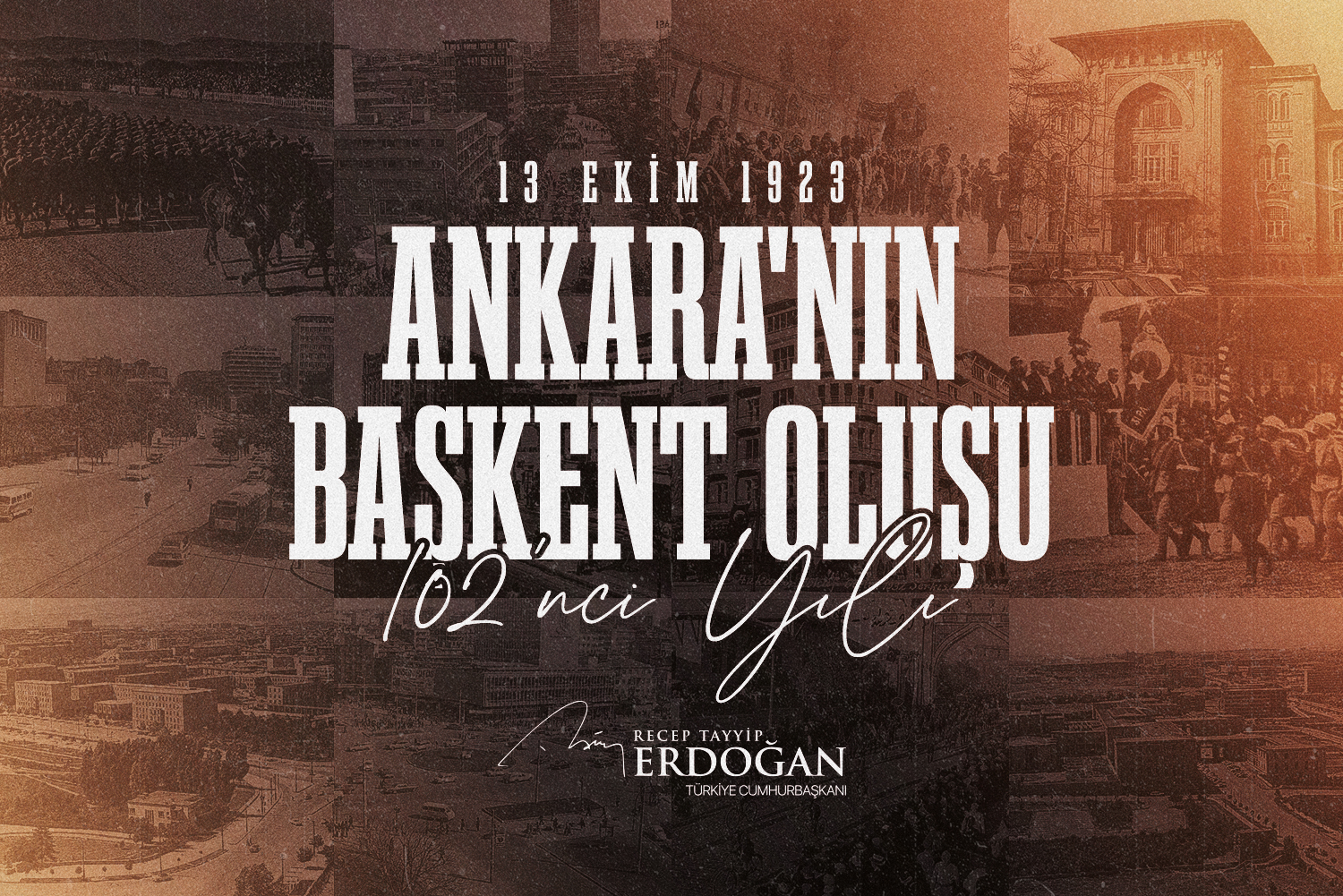Cumhurbaşkanı Erdoğan, Ankara’nın Başkent Oluşunun 102’nci Yılını Kutladı