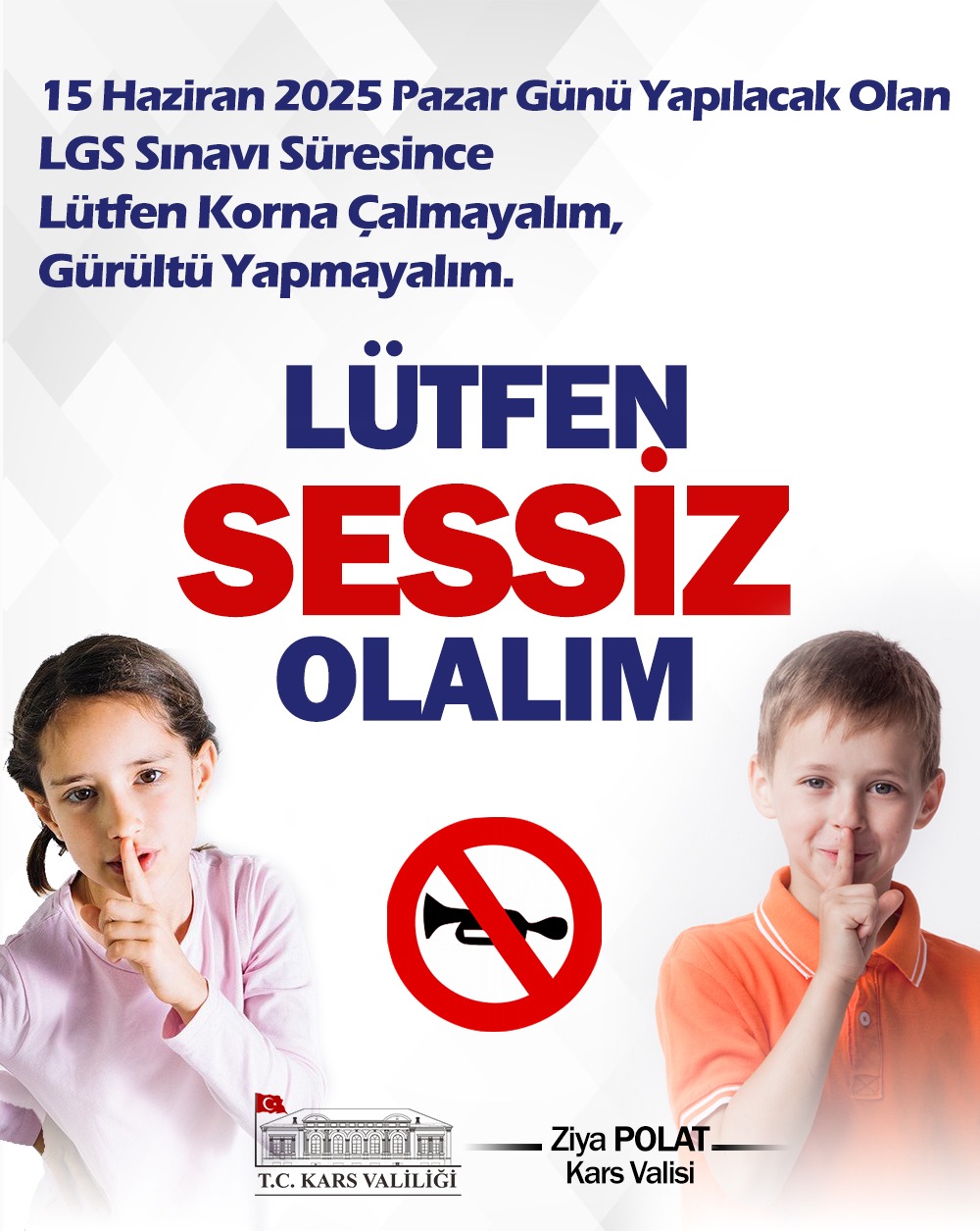 Kars Valisi Ziya Polat’tan LGS Mesajı: “Sessiz Ol, Başarıya Yol Aç!”
