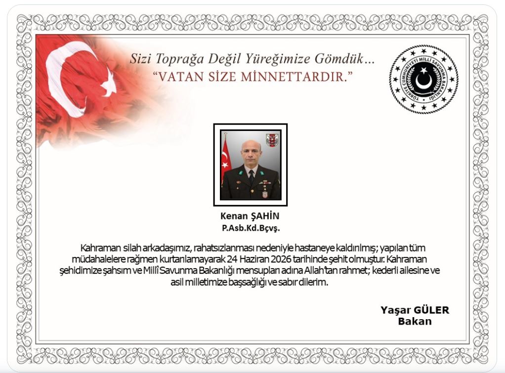MSB Acı Haberi Duyurdu: Piyade Astsubay Kıdemli Başçavuş Kenan Şahin Şehit Oldu