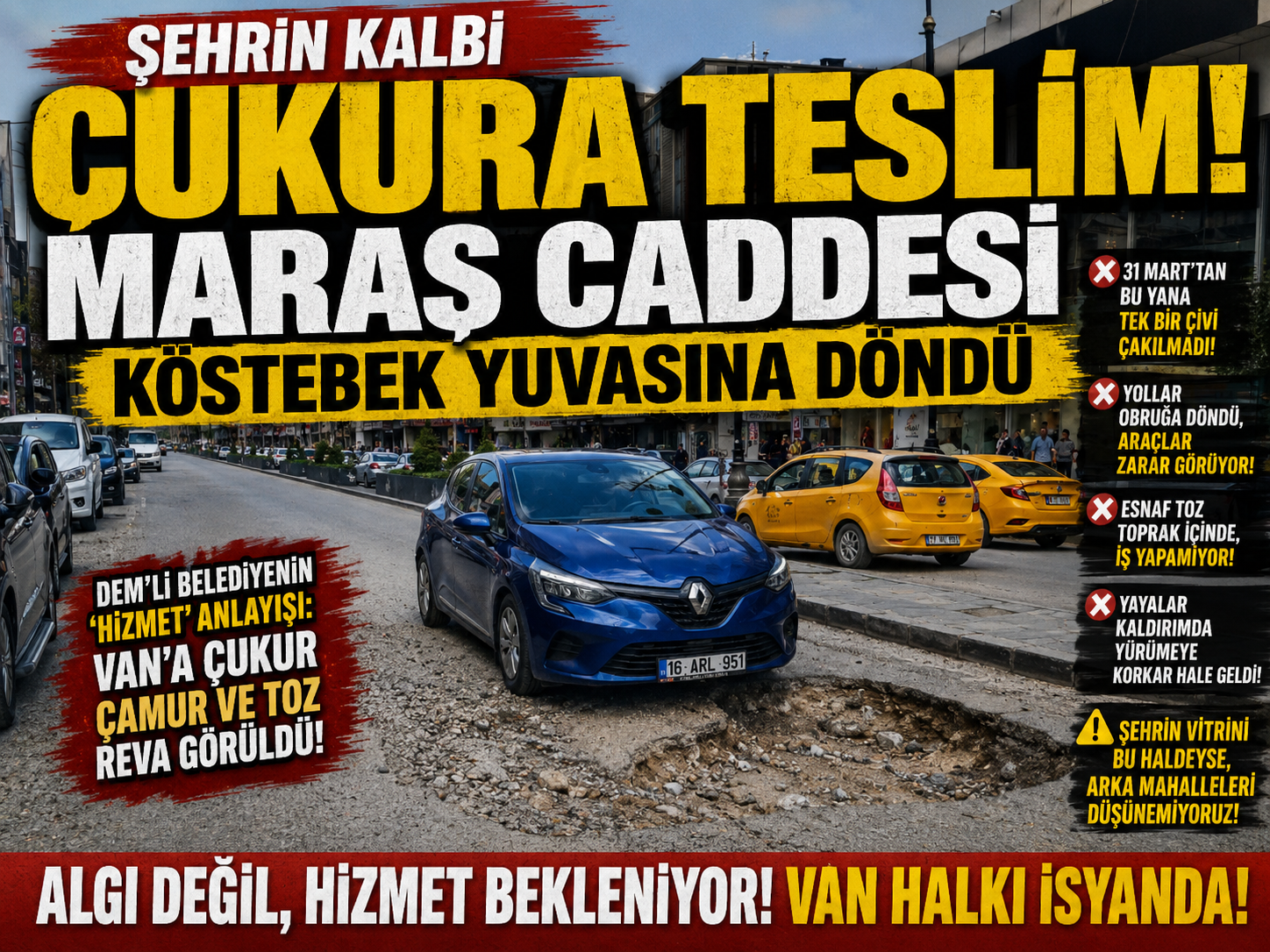 ŞEHRİN KALBİ ÇUKURA TESLİM! MARAŞ CADDESİ KÖSTEBEK YUVASINA DÖNDÜ