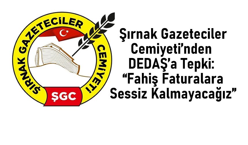 Şırnak Gazeteciler Cemiyeti’nden DEDAŞ’a Sert Tepki: “Haksız Kazanç ve Adaletsiz Fiyatlar Kabul Edilemez”