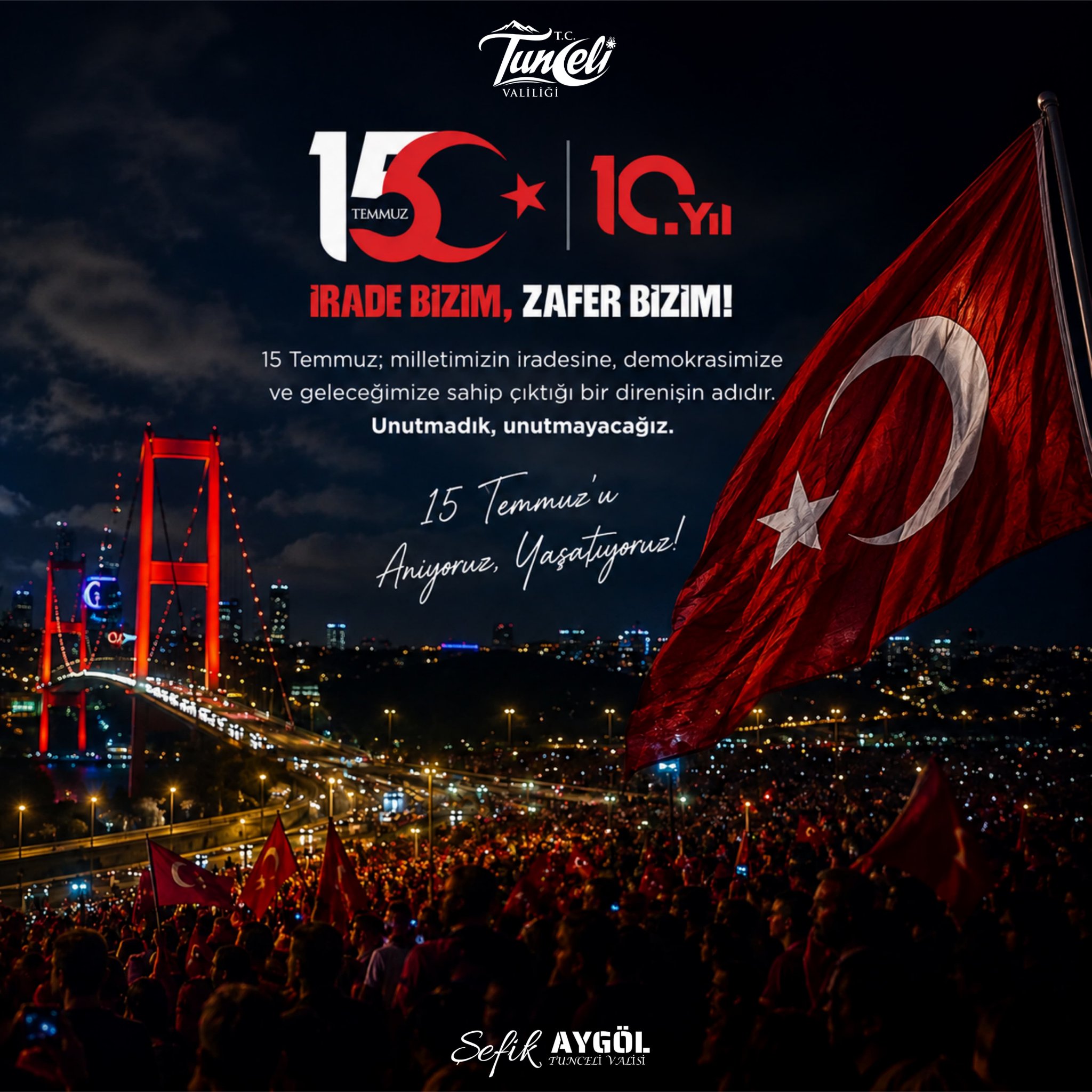 Tunceli Valiliği’nden 15 Temmuz Demokrasi Ve Millî Birlik Günü Mesajı
