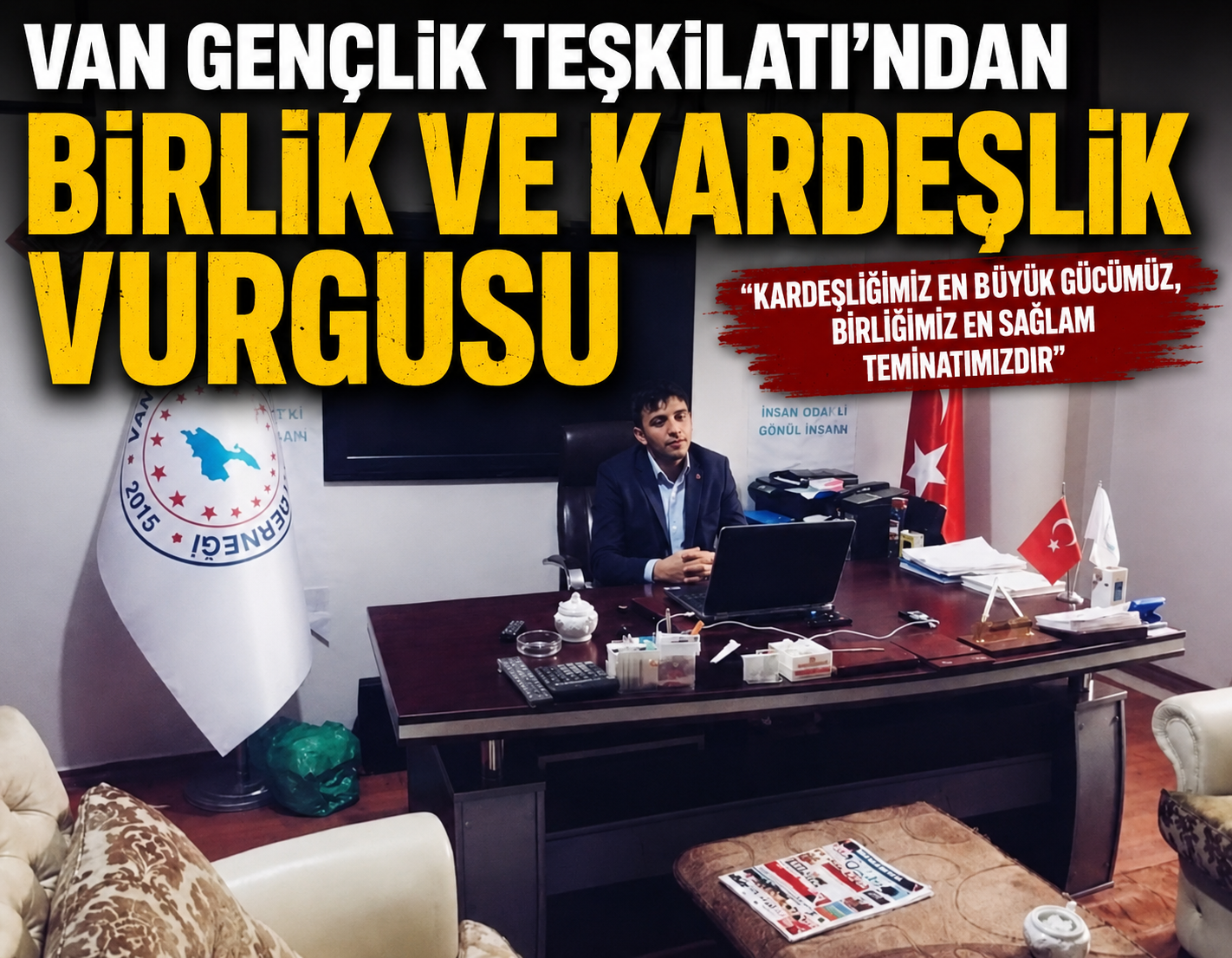 Van Gençlik Teşkilatı’ndan Birlik ve Kardeşlik Vurgusu