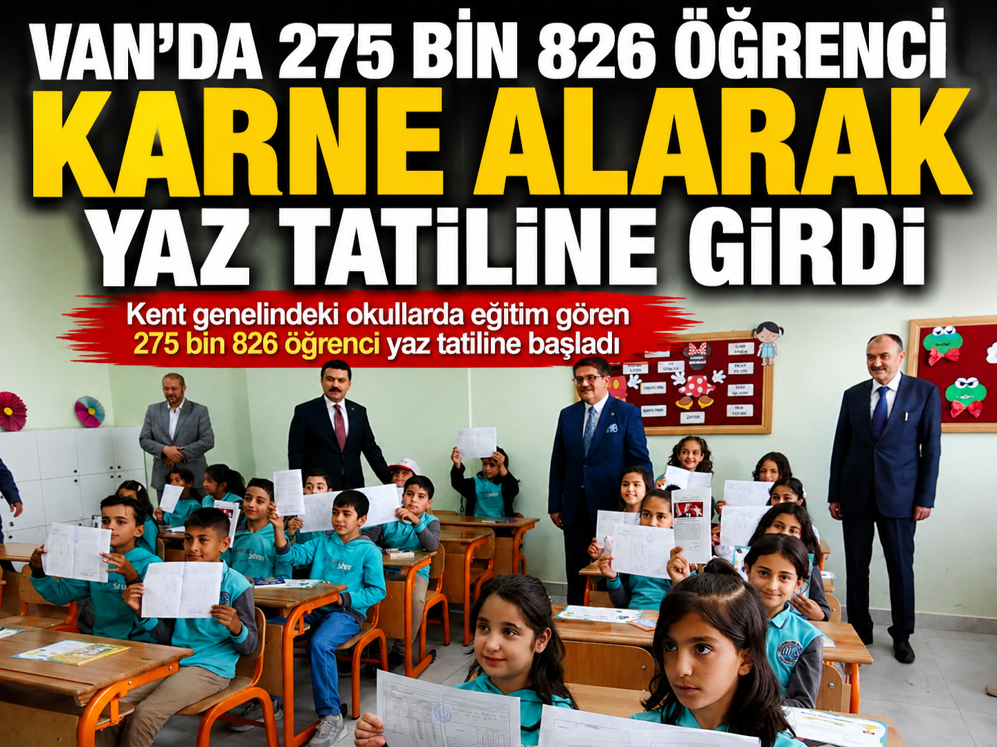 Van’da 275 Bin 826 Öğrenci Karne Alarak Yaz Tatiline Girdi